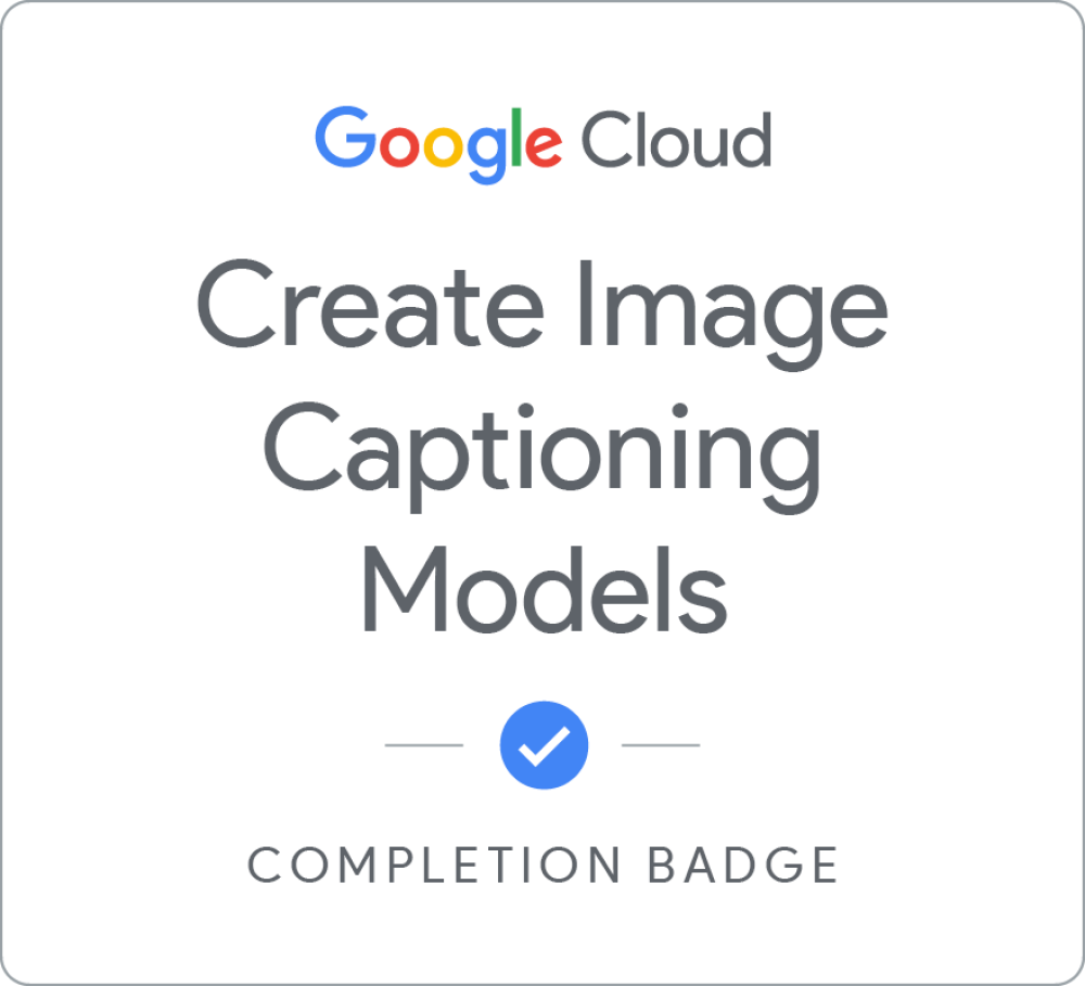 Google Create Image Captioning Models